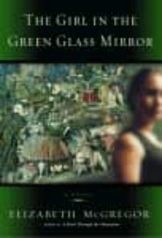 the girl in the green glass mirror-elizabeth mcgregor-9780553816051