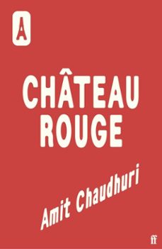 chateau rouge (ebook)-amit chaudhuri-9780571394951