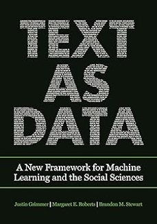 text as data: a new framework for machine learning and the social sciences-justin grimmer-9780691207551