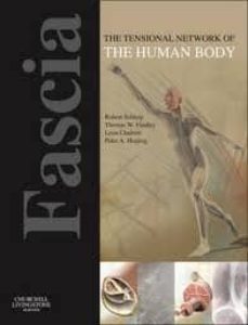 fascia: the tensional network of the human body, the science and clinical applications in manual and movement therapy-9780702034251
