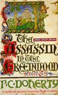 the assassin in the greenwood (hugh corbett mysteries, book 7)-paul doherty-9780747242451