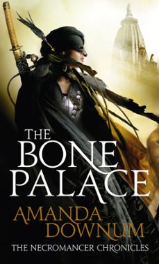 the bone palace (ebook)-amanda downum-9780748118151