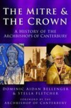 the mitre and the crown (ebook)-dominic aidan bellenger-stella fletcher-9780752494951