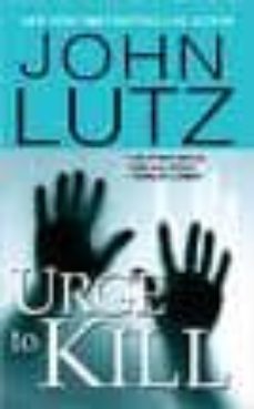 urge to kill-john lutz-9780786018451