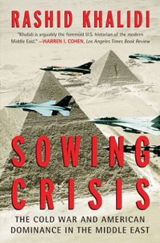 sowing crisis (ebook)-rashid khalidi-9780807096451
