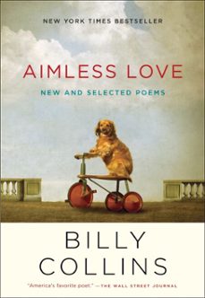 aimless love (ebook)-billy collins-9780812984651