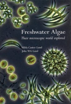 freshwater algae: their microscopic world explored-hilda canter lund-john w. lund-9780948737251