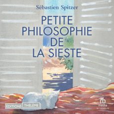 petite philosophie de la sieste (audiolibro)-sebastien spitzer-9781004220151