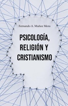 psicologia, religion y cristianismo (ebook)-fernando muñoz-9781005035051