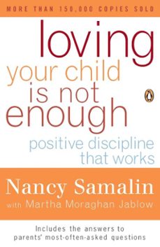 loving your child is not enough (ebook)-nancy samalin-martha moraghan jablow-9781101495551
