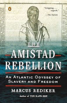 the amistad rebellion (ebook)-marcus rediker-9781101601051
