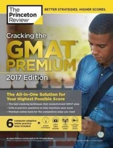 cracking the gmat premium edition with 6 computer-adaptive practice tests: 2017-9781101919651