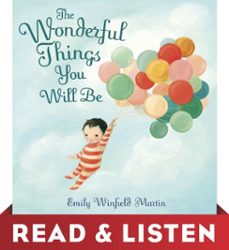 the wonderful things you will be: read &amp; listen edition (ebook)-emily winfield martin-9781101935651