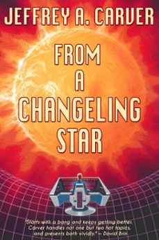 from a changeling star (ebook)-jeffrey a. carver-9781311052551