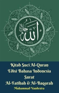 kitab suci al-quran edisi bahasa indonesia surat al-fatihah &amp; al-baqarah (ebook)-9781370280551