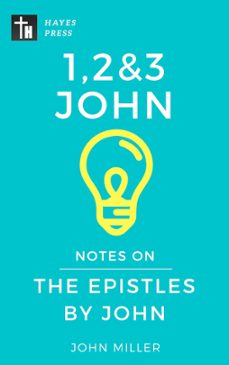 notes on the epistles by john (ebook)-john miller-9781386611851