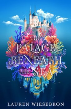the palace beneath the sea-lauren wiesebron-9781399723251