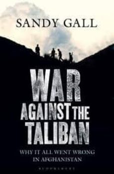 war against the taliban-sandy gall-9781408809051