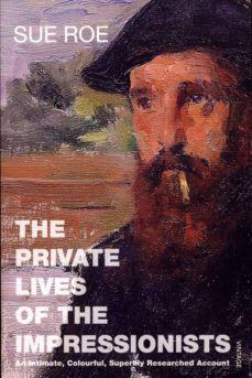 the private lives of the impressionists (ebook)-sue roe-9781409020851