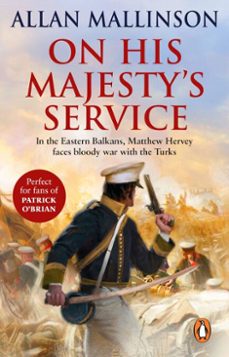 on his majesty's service-allan mallinson-9781409044451