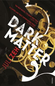 dark matter-juli zeh-9781409078951