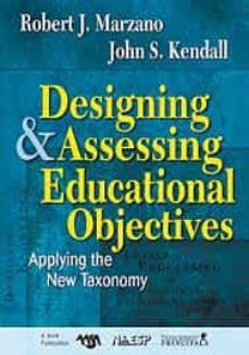designing and assessing educational objectives: applying the new taxonomy-9781412940351