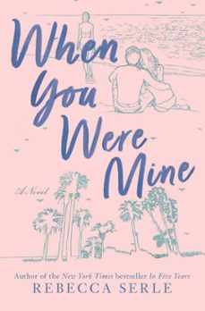 when you were mine (ebook)-rebecca serle-9781442433151
