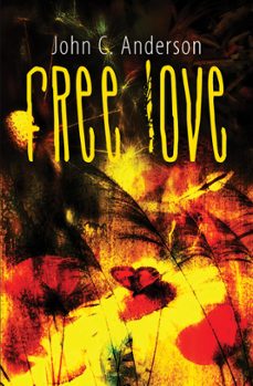 free love: cultivating the garden of eden in america (ebook)-john anderson-9781458038951