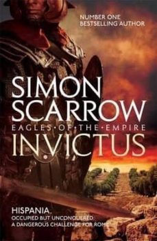 invictus (eagles of the empire 15)-simon scarrow-9781472241351