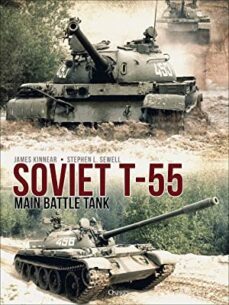 soviet t-55 main battle tank-james kinnear-9781472838551