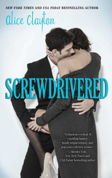 screwdrivered (ebook)-alice clayton-9781476766751