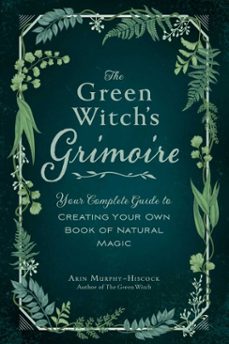 the green witch's grimoire (ebook)-arin murphy hiscock-9781507213551