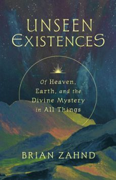 unseen existences (ebook)-brian zahnd-9781514005651