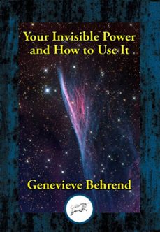 your invisible power and how to use it (ebook)-genevieve behrend-9781515415251
