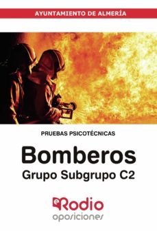 bomberos. grupo/subgrupo c2. ayuntamiento de almeria. pruebas psicotecnicas (ebook)-9781524399351