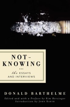 not-knowing (ebook)-donald barthelme-9781640098251