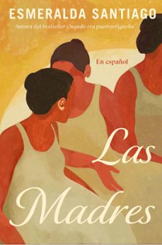 las madres (ebook)-esmeralda santiago-9781644738351