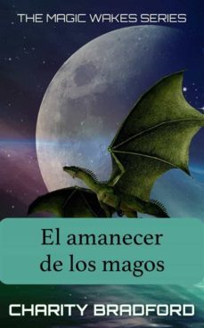 el amanecer de los magos (los despertares magicos libro 2) (ebook)-9781667445151