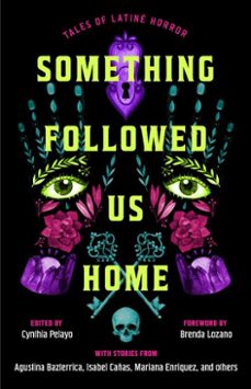 something followed us home (ebook)-cynthia pelayo-9781668091951