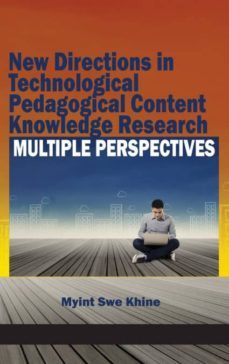 new directions in technological pedagogical content knowledge research-9781681231051