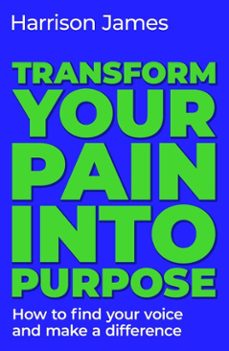 transform your pain into purpose-harrison james-9781761825651