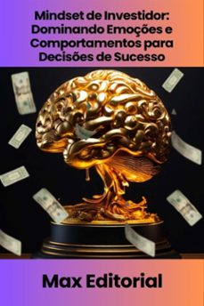 mindset de investidor: dominando emoçes e comportamentos para decises de sucesso (ebook)-9781779740151