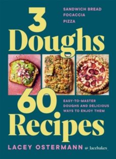 3 doughs, 60 recipes-lacey ostermann-9781784887551