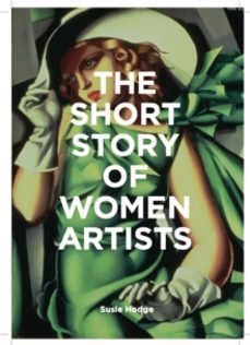 the short story of women artists-susie hodge-9781786276551