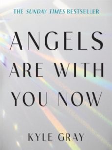 angels are with you now-kyle gray-9781788178051