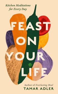 feast on your life (ebook)-tamar adler-9781800754751
