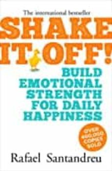 shake it off!: build emotional strength for daily happiness-rafael santandreu-9781839402951