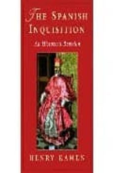 the spanish inquisition: an historical revision-9781842122051