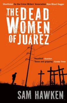 the dead women of juárez (ebook)-sam hawken-9781847656551