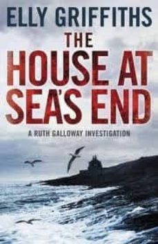 house at sea s end-elly griffiths-9781849163651